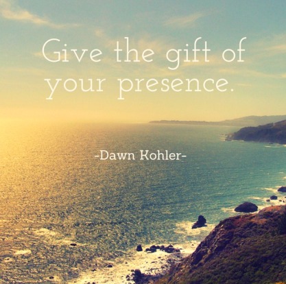 gift of your presence.jpg
