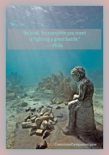 Be Kind_Kindness Quotes__Philo of alexandria_be kind hard battle_Conscious Companion_